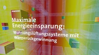 Maximale Energieeinsparung: Wohnungslüftungssysteme mit Wärmerückgewinnung