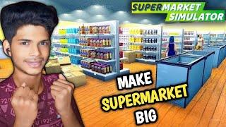 MY SUPERMARKET IS GETTING BIGGER DAY BY DAY  || SUPERMARKET SIMULATOR MOBILE GAMEPLAY #9