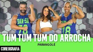 Tum Tum Tum do Arrocha - Parangolé - Dan-Sa / Daniel Saboya (Coreografia)