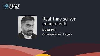 Real-time server components | Sunil Pai