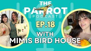 Sun Conures, Quakers, bonding, preventing sickness, & more | The Parrot Podcast #18 @mimisbirdhouse