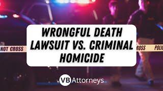 Wrongful Death Lawsuit vs. Criminal Homicide #vbattorneys #criminal