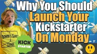Why You Should Launch Your Kickstarter on Monday