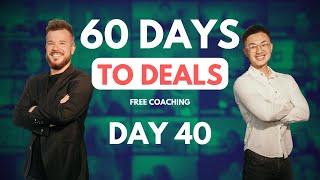 Welcome to "60 Days to Deals" with Andrew Schlag & Leo Valentino!  | DAY 40