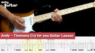 Andy Timmons - Cry for you Guitar Lesson With Tab Part 1/2(Slow Tempo)
