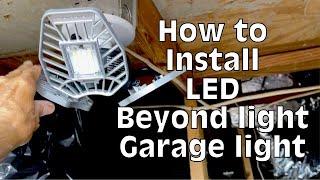 How to install a Beyond Bright LED Garage Light