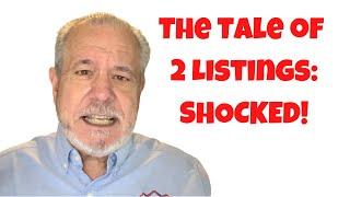 The Tale of 2 Listings | You'll be SHOCKED!