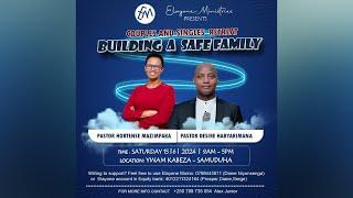 Couples and Singles retreat: Build a safe Family  |Pastor Desire & Pastor Hortense M.