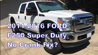 2011-2016 FORD F250 Super Duty Possible No Crank Fix