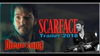 SCARFACE  - Remake Trailer 2018,DIEGO LUNA