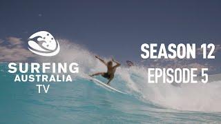 Surfing Australia TV - Season 12 - Episode 5