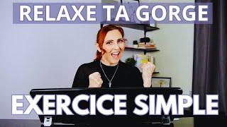 Relaxez Votre Voix  et votre gorge avec cet exercice SIMPLE!