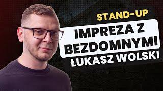 Łukasz Wolski - impreza z bezdomnymi I Stand-up I 2024