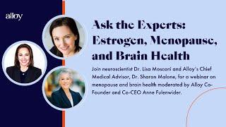 Ask the Experts: Estrogen, Menopause, and Brain Health | Dr. Lisa Mosconi and Dr. Sharon Malone