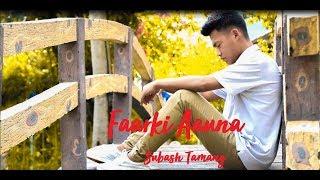 FAARKI AAUNA (Official video) Subash Tamang