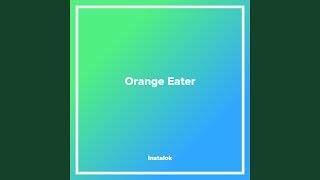 Orange Eater