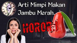 Arti mimpi makan buah jambu merah, dan makna tertimpa jambu, Serta tafsir mimpi tentang jambu, Horor