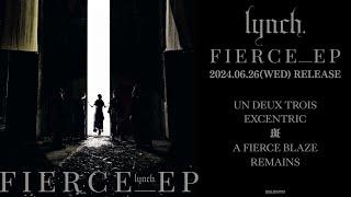 「FIERCE-EP」全曲試聴動画 / lynch.