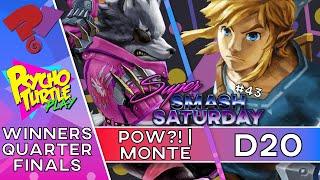 Super Smash Saturday #43 - POW?! | Monte vs D20 / Winners Quarters