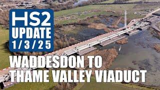 HS2 Update - Waddesdon to Thame Valley Viaduct | 1st Mar 2025