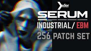 Xfer SERUM -Industrial / EBM  256 patch collection