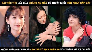 Đại Tiểu Thư Lấy Chàng Ăn Mày Thoát Khỏi Hôn Nhân Sắp Đặt, Không Ngờ Anh Là Cao Thủ Xuống Núi