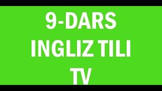 Ingliz tili 9-dars.Ingliz tili grammatikasi,ingliz tilini tez va oson o'rganish!