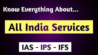 Know About All India Services | Article 312