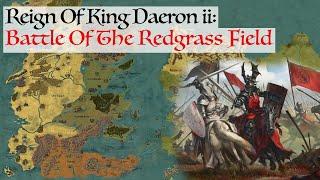Battle Of The Redgrass Field | House Of The Dragon History & Lore |Reign Of King Daeron ii Targaryen