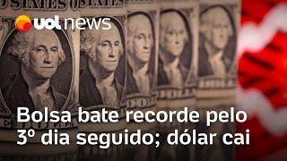 Bolsa fecha em alta de 0,28% e bate recorde pelo terceiro dia seguido; dólar cai