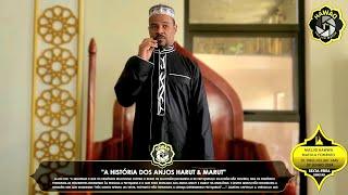 Sheikh Said Habib (07/06/2024) - Tema; "A história dos anjos Harut & Marut"