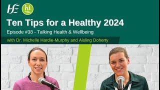 Top Ten Tips for a Healthy 2024 - HSE Talking Health and Wellbeing Podcast, Episode 38