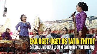 TATIN VS EKA UGET-UGET REBUTAN MAS BROTO LIMBUKAN LUCU GAYENG KI CAHYO KUNTADI TERBARU 2023