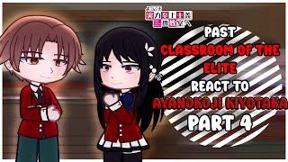 Past Classroom of the Elite react to Ayanokoji Kiyotaka | Part 4 | Remake