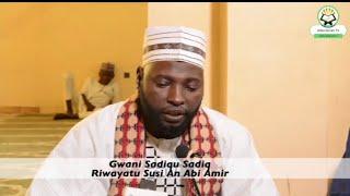 (Dr). Gwani Sadiq Siddiq| رواية سوسي عن أبي عمر | Karatun Alkur'ani Mai Girma |