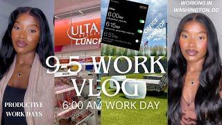 Work Vlog | Productive 6 AM Work Day Vlog | Realistic Day in my life Working a 9-5 Corporate Job