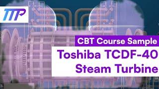 CBT COURSE SAMPLE: Toshiba TCDF-40 Steam Turbine - TTP