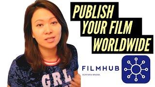 How to work with Filmhub to share your film worldwide (step-by-step screen tutorial) #filmhub