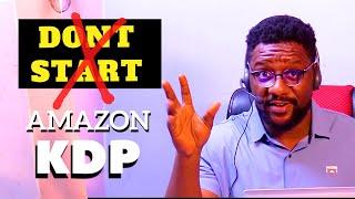 Don't Start "AMAZON KDP As A Beginners" Watch This First! (Make Money Online No Capital)