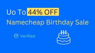 Up To 44% OFF Namecheap Birthday Sale (+Coupon Code) 2024