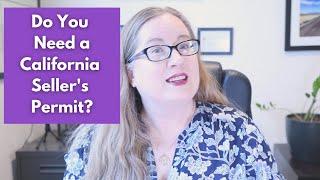 Do You Need a California Seller's Permit? | who needs a CA sales tax permit