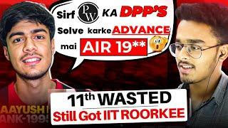 Class 11th Wasted ? Still got IIT Roorkee🫡 | Is PW enough for JEE Advanced ? | IIT Motivation