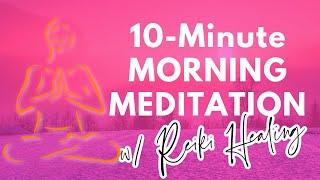 ️10 Minute Morning Meditation & Energy Healing ️for Positive Energy, Clearing & Protection