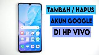 Cara Menambah Dan Menghapus Akun Google Di HP Vivo - Serta Android Lainnya