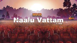 MHR - Naalu Vattam ft. JOKER (Official audio)