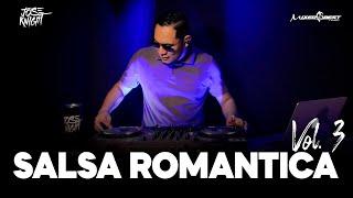 SALSA ROMANTICA VOL.3 ️ SALSA SENSUAL MIX ️ SALSA DE BAUL ️ EXITOS CLASICOS OLD  DJ JOSE KNIGHT