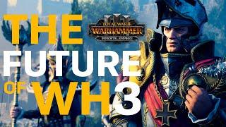 The FUTURE of Total War: Warhammer 3...