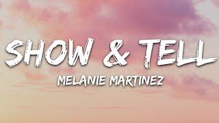 Melanie Martinez - Show & Tell (Lyrics)