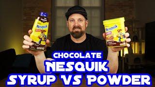Chocolate Nestle Nesquik - Powder vs Syrup