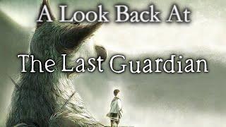A Look Back At • The Last Guardian (Analysis)